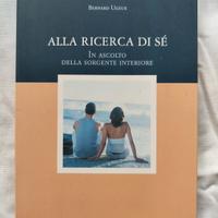 Alla ricerc del sé - Bernard Ugeux