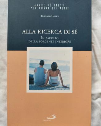 Alla ricerc del sé - Bernard Ugeux