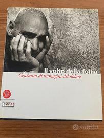 Il volto della follia - cent'anni di immagini del