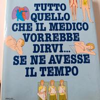 Tutto quello che il medico vorrebbe dirvi