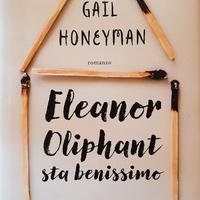 ELEANOR OLIPHANT STA BENISSIMO di Gail Honeyman