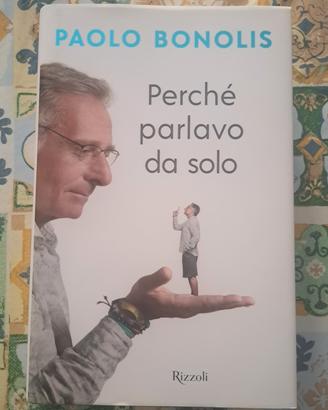 Libro di Bonolis  "Perché parlavo da solo"