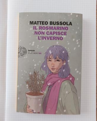 Matteo Bussola Il rosmarino non capisce l'inverno 
