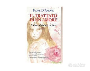 libro IL TRATTATO DI UN AMORE di Fiore D'Amore 