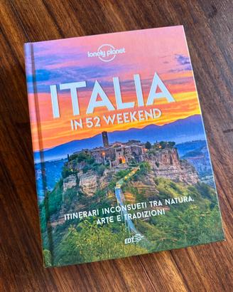 Lonely planet Italia in 52 weekend