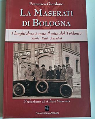 Maserati di Bologna I luoghi del mito del Tridente