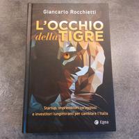 L'occhio della tigre. Startup, imprenditori coragg