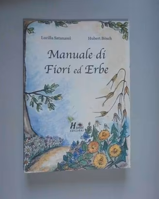 Remedia Manuale fiori ed erbe +  Guida erboristica