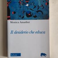 libro "il desiderio che educa" di Monica Amadini