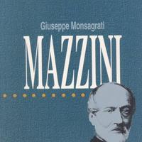 Mazzini - Giuseppe Monsagrati