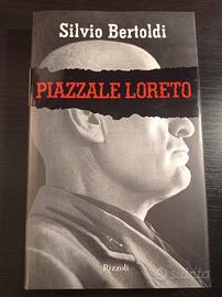 Piazzale Loreto - Silvio Bertoldi - Rizzoli 1ª Ed.