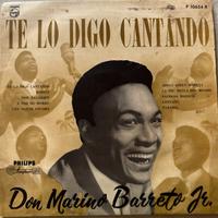 Don Marino Barreto jr: LP Te lo dico cantando 1956