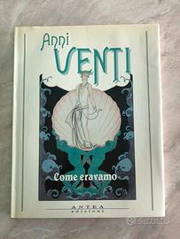 Anni Venti - Come eravamo - Anthea ed. per Zeneca