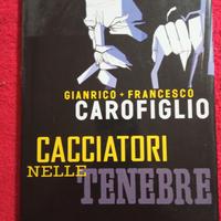 Carofiglio : Cacciatori nelle tenebre