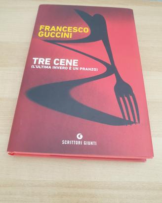 Libro di F. Guccini " Tre cene "