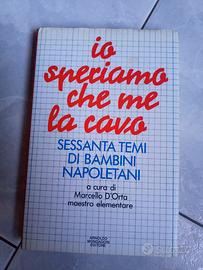 Io speriamo che me la cavo... Marcello D'orta...