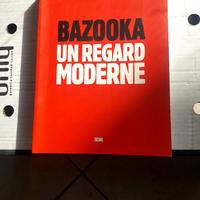 Bazooka un regard moderne 