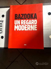 Bazooka un regard moderne 