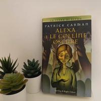 Alexa e le colline oscure - Patrick Carman