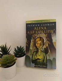 Alexa e le colline oscure - Patrick Carman