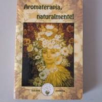 Aromaterapia, Naturalmente!