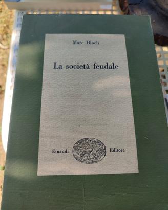 marc Bloch, la società feudale, 1949, Prima ediz. 