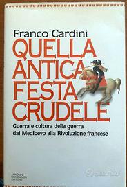 Quella antica festa crudele. Guerra e cultura