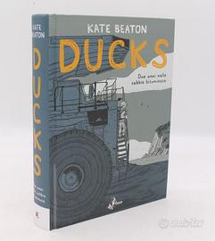 Ducks. Due anni nelle sabbie bituminose K. Beaton