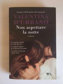 Non aspettare la notte, Valentina D'Urbano