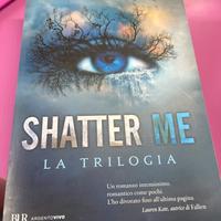 Shatter me