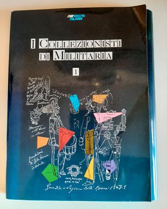 libro  i collezionisti di militaria