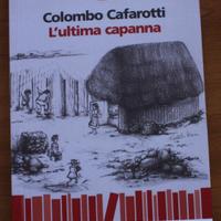 L'ultima capanna di Colombo Cafarotti