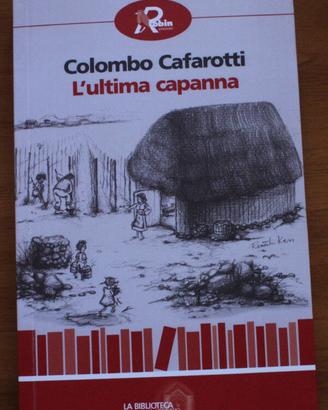 L'ultima capanna di Colombo Cafarotti