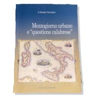 Mezzogiorno urbano e «questione calabrese»