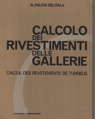CALCOLO DEI RIVESTIMENTI DELLE GALLERIE