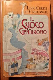 IL CUOCO GENTILUOMO. Livio Cerini di Castegnate