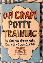 Oh Crap! Potty Training