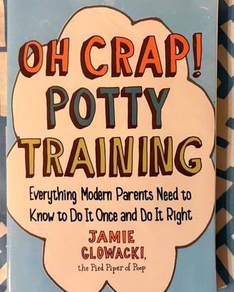 Oh Crap! Potty Training