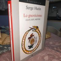 Lo gnosticismo - Serge Hutin edizioni Mondolibri