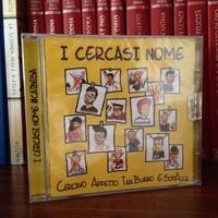 I Cercasì Nome CD Cercavo affetto tra burro e