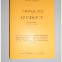 I movimenti di Gurdjieff + Anatomia di un mito