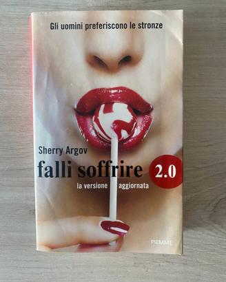 Falli soffrire 2.0 – Sherry Argov