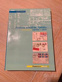 Libro Primato italiano Francobolli espressi e P.A.