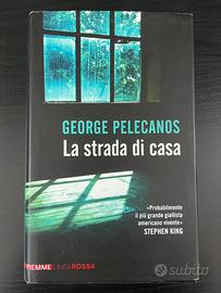 LA STRADA DI CASA - George Pelecanos