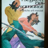 I Segreti dei Samurai. Le Antiche Arti Marziali, E