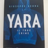 Yara. Il true crime - Giuseppe Genna