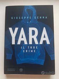 Yara. Il true crime - Giuseppe Genna
