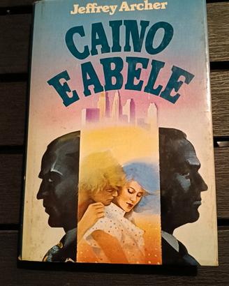 Caino e Abele - Jeffrey Archer