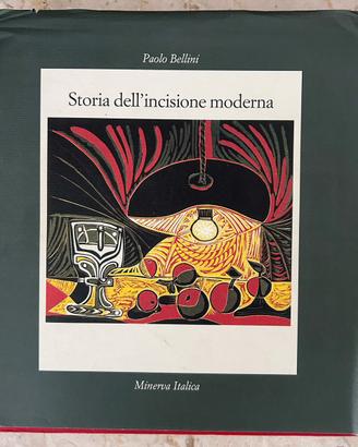 Storia dell’incisione Moderna di Paolo Bellini