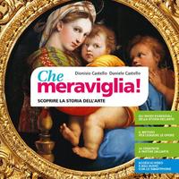 Che Meraviglia! Storia dell'Arte - ISBN: 978882985